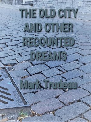 cover image of The Old City and Other Recounted Dreams (Audiobook)